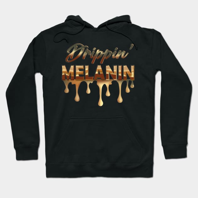Drippin Melanin, Black History, Afrocentric, Black Woman Hoodie by UrbanLifeApparel